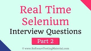 Selenium Interview Questions amp Answers Part 2  Advanced Selenium [upl. by Bartolemo]