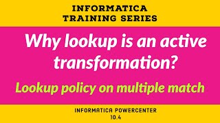 why lookup is an active transformation lookup policy on multiple match [upl. by Eisej]