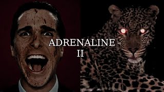 ADRENALINE II [upl. by Weinshienk]