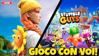 🔴GIOCHIAMO INSIEME a STUMBLE GUYS e FORTNITE Stumble Guys ITA  Fortnite ITA [upl. by Nevins50]