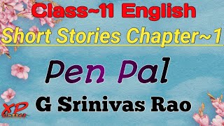 Class 11 English Short Stories Chapter 1 Pen Pal G Srinivas Rao UP Board Exam [upl. by Ainirtac]