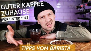 GUTER Kaffee zuhause für UNTER 10€ Ein French Press BEGINNER Tutorial [upl. by Julieta190]