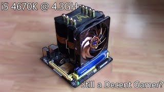 Is The I5 4670K Really Still a Decent CPU [upl. by Iramohs]