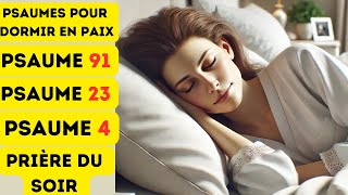 Psaume puissants pour dormir les psaumes puissants prière du soir pour dormir psaume 91 psaume 23 [upl. by Esimaj]