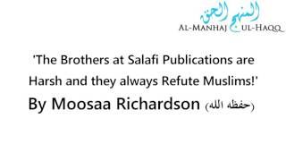 The Brothers at Salafi Publications are Harsh and they always Refute Muslims  By Moosaa Richardson [upl. by Nataline]