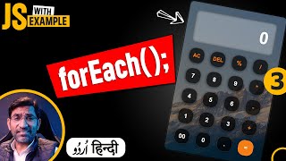 forEach Loop in JavaScript with Example Calculator  Part 3  in हिंदी  اردو [upl. by Drusilla807]