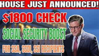 House Announces 1800 Stimulus Coming Social Security ssdi ssi Recipients to Benefit Soon [upl. by Pears]