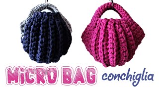 Tutorial borsa a uncinetto MICRO BAG CONCHIGLIA [upl. by Christel]