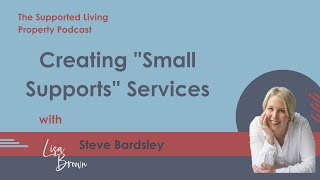 Creating quotSmall Supportsquot Services with Steve Bardsley [upl. by Oluap]