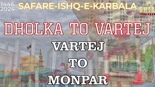 Dholka To Vartej To Monpar  SafarE IshqEKarbala  14462024 [upl. by Farand]