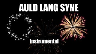 Auld Lang Syne 🎉🎊 Happy New Year Song  Instrumental Lyrics in Description [upl. by Wilkins]