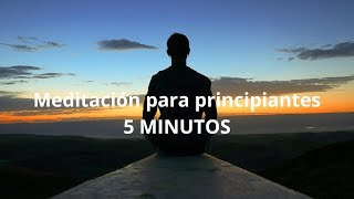 meditación para PRINCIPIANTES en 5 minutos  conecta contigo mismo [upl. by Acinorrev941]