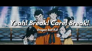 Yeah Break Care Break  Dragon Ball Kai Slowed  Reverb [upl. by Annora174]