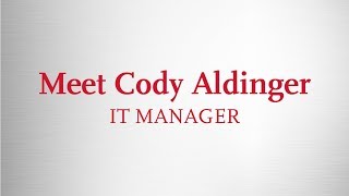 Meet Cody Aldinger  IT Manager [upl. by Nelson751]