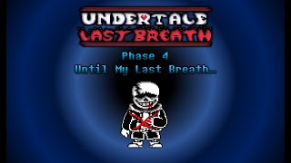 Undertale Last Breath Phase 4 Until My Last Breath Animated Unofficial OST A fanmade work [upl. by Caswell]