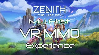 Zenith  The Last City  VR MMO [upl. by Eecyal]