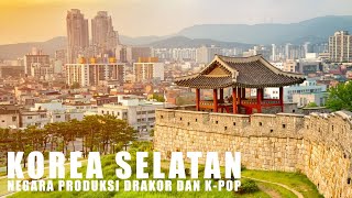 Korea Selatan Negara Yang Melahirkan Banyak Drakor Dan Negara Penyebar Budaya KPop [upl. by Seth]