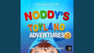 Noddys Toyland Adventures Main Theme From quotNoddy Toyland Adventuresquot [upl. by Gazo]