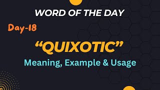 Quixotic meaning usage amp example wordmeaning [upl. by Hirz]