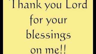 THANK YOU LORD FOR YOUR BLESSINGS ON ME [upl. by Etnomal]