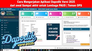 Cara Mengerjakan Aplikasi Dapodik Versi 2025 dari awal Sampai akhir untuk Lembaga PAUD  Teman OPS [upl. by Tiras]