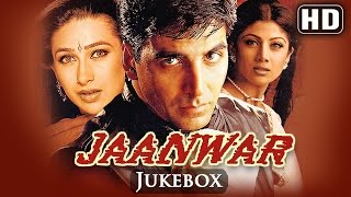 All Songs Of Jaanwar  Akshay Kumar  Karishma Kapoor  Shilpa Shetty  Super Hit Songs Of 90s [upl. by Anitsuj117]