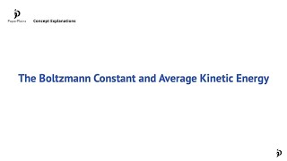 The Boltzmann Constant and Average Kinetic Energy B12 [upl. by Astred517]