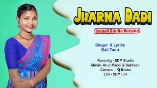 Jharna DadiRali TuduArun MandiNew santali studio version [upl. by Nevad]