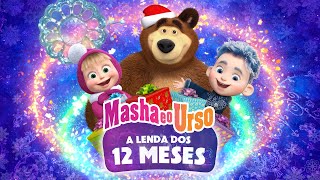 ❄️ EPISÓDIO ESPECIAL ❄️ A Lenda dos 12 Meses 🎄✨ Masha e o Urso [upl. by Seaver]