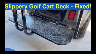 Fix Your Slippery Golf Cart Rear DeckFOR CHEAP [upl. by Agustin]