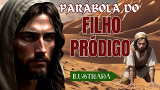 A Parábola Filho Pródigo Ilustrada e explicada em história [upl. by Ondrea19]