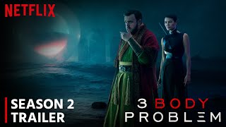 3 Body Problem Season 2 Trailer  Release Date  Everything We Know So Far [upl. by Batista812]