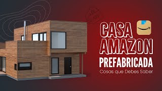 Casa Amazon Qué es Cuánto Cuesta y Todo lo que Necesitas Saber [upl. by Eiznikam]