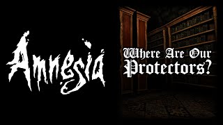 Amnesia Where Are Our Protectors [upl. by Henley]