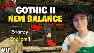 Gothic II NEW BALANCE ⚔️ STARZY ZNAJOMI W OBOZIE BANDYTÓW 🔥 11 🔴 NA ŻYWO [upl. by Nirej]