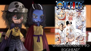 Warlord react to Luffy WanoEgghead Part 3  One piece react  Gacha Tiktok [upl. by Hulbig154]