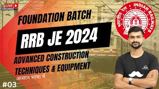 3 RRB JE 2024 CBT 2 CIVIL  Advanced Construction Techniques amp Equipment  RRB JE CBT 2 [upl. by Llenrod]