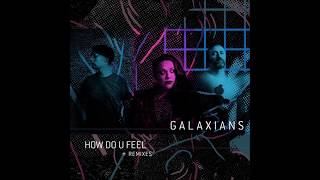 Galaxians  How Do U Feel Extended Album Version [upl. by Fulviah906]