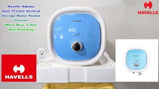 Havells Adonia Spin 15Litre Vertical Storage Water Heater Geyser Unboxing amp Installation Full [upl. by Ydasahc]