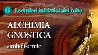 ALCHIMIA GNOSTICA  Simboli e mito [upl. by Ozkum22]