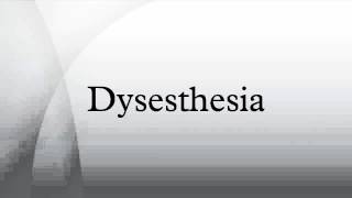 Dysesthesia [upl. by Zanahs]