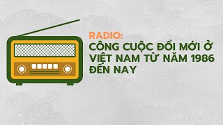 CÔNG CUỘC ĐỔI MỚI Ở VIỆT NAM TỪ NĂM 1985 ĐẾN NAY  LỊCH SỬ LỚP 12 PHẦN 1 [upl. by Desirea]