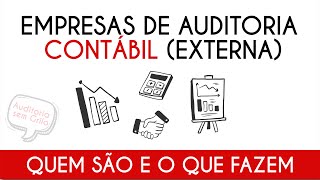 Empresas de Auditoria Externa Contábil Quem São E O Que Fazem Descubra Aqui [upl. by Camp]