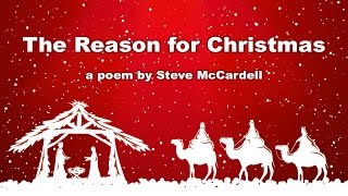 Christmas Poem The Reason for Christmas [upl. by Pitzer]