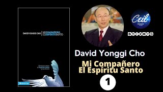 David Yonggi Cho  Mi Compañero El Espíritu Santo [upl. by Nabala]