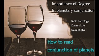 How to read conjunction of planets  Importance of degrees in Conjunction [upl. by Ennairrek762]