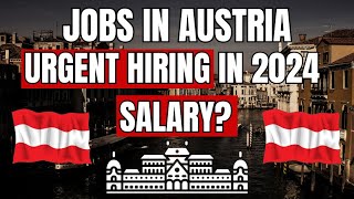 Job Opportunities in Austria  Austria Work Permit Visa  Move to Austria [upl. by Ardnuaed]