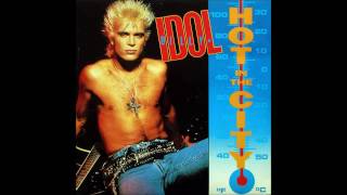 Billy Idol  1987  Hot In The City  Exterminator Mix [upl. by Teddy]