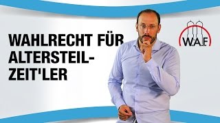 Sind Mitarbeiter in Altersteilzeit zur Betriebsratswahl wahlberechtigt  Betriebsrat Video [upl. by Ettennor]