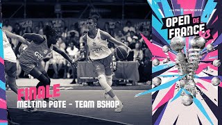 OPEN DE FRANCE 3X3 GRDF 2022  Finale  Melting Pote v Team Bshop [upl. by Siloam]